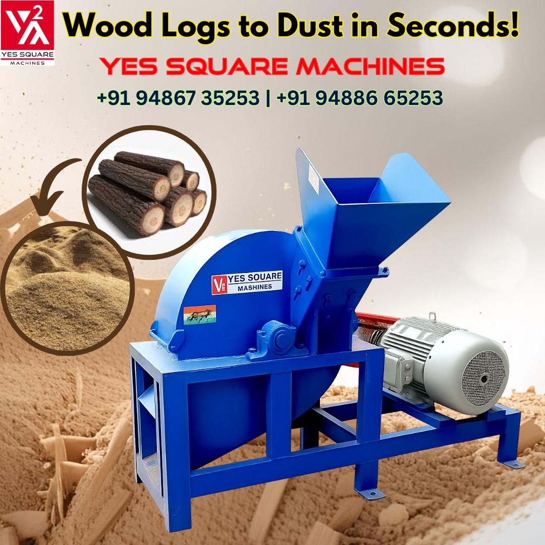 3. Saw Dust Machine.